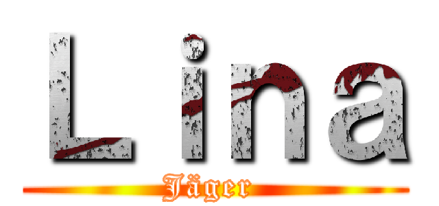 Ｌｉｎａ (Jäger )