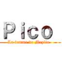 Ｐｉｃｏ  (La femme de Meylio  )