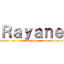 Ｒａｙａｎｅ (Rayane)