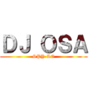 ＤＪ ＯＳＡ (SPY-LO)