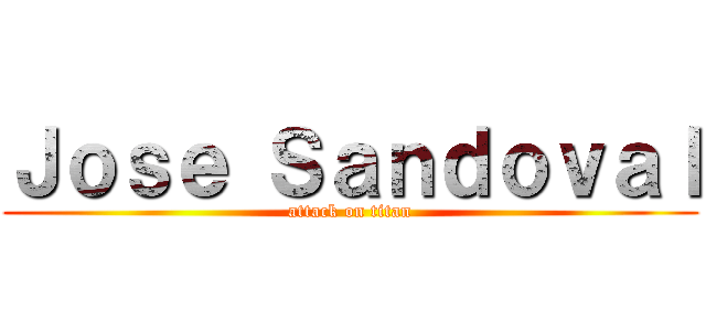 Ｊｏｓｅ Ｓａｎｄｏｖａｌ (attack on titan)