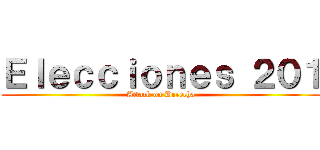 Ｅｌｅｃｃｉｏｎｅｓ ２０１ (Attack on Derecha)