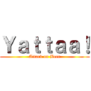 Ｙａｔｔａａ！ (Attack on Beer)