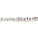 ＡｒｃｈｅｒＳｋａｔｅｒ８８８ (Attack On Youtube)