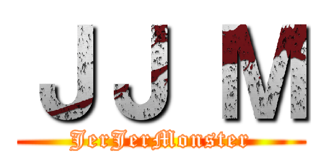 ＪＪ Ｍ (JerJerMonster)