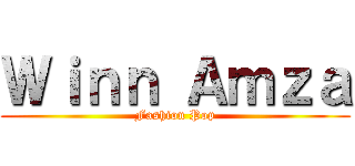 Ｗｉｎｎ Ａｍｚａ (Fashion Pop)