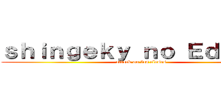 ｓｈｉｎｇｅｋｙ ｎｏ Ｅｄｕｒｎｅ (attack on las clases)