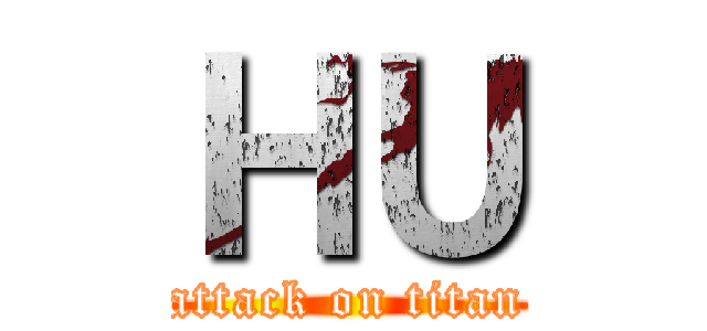 ＨＵ (attack on titan)