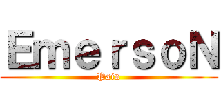 ＥｍｅｒｓｏＮ (Pain)
