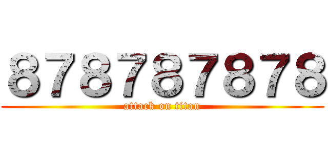 ８７８７８７８７８ (attack on titan)