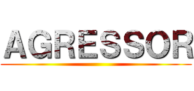 ＡＧＲＥＳＳＯＲ ()