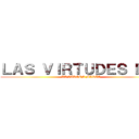 ＬＡＳ ＶＩＲＴＵＤＥＳ ＤＥ  (LA VIRGEN MARÍA)