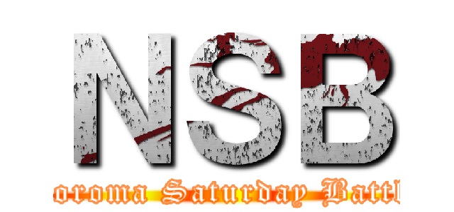 ＮＳＢ (Noroma Saturday Battlr)