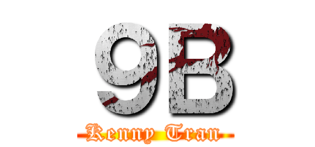 ９Ｂ (Kenny Tran)