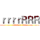 ｒｒｒｒＲＲＲ (attack on titan)