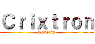 Ｃｒｉｘｔｒｏｎ (Company)