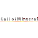 Ｃａｌｌ ｏｆ Ｍｉｎｅｃｒａｆｔ (MC召唤)