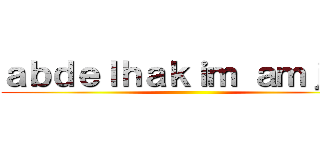 ａｂｄｅｌｈａｋｉｍ ａｍｊａｄ ()