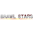 ＢＲＡＷＬ ＳＴＡＲＳ ()