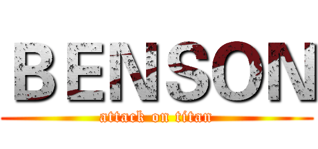 ＢＥＮＳＯＮ (attack on titan)