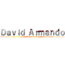 Ｄａｖｉｄ Ａｒｍａｎｄｏ (Paez Renteria)