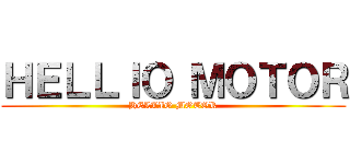 ＨＥＬＬＩＯ ＭＯＴＯＲ (HELLIO MOTOR)