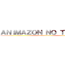 ＡＮＩＭＡＺＯＮ ＮＯ ＴＡＩＫＡＩ (attack on belém)