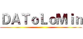 ＤＡＴｏＬｏＭｉｎ ()