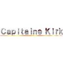 Ｃａｐｉｔａｉｎｅ Ｋｉｒｋ (Ici Kirk)