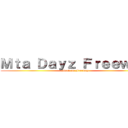 Ｍｔａ Ｄａｙｚ Ｆｒｅｅｗａｙ (attack on Freeway)