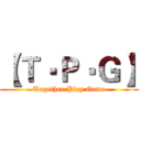 【Ｔ‧Ｐ‧Ｇ】 (Together Play Game)