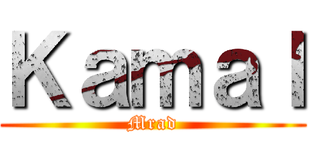 Ｋａｍａｌ (Mrad)