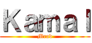 Ｋａｍａｌ (Mrad)