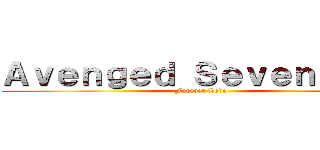 Ａｖｅｎｇｅｄ Ｓｅｖｅｎｆｏｌｄ (Forever Love)