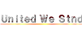 Ｕｎｉｔｅｄ Ｗｅ Ｓｔｎｄ ()