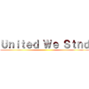 Ｕｎｉｔｅｄ Ｗｅ Ｓｔｎｄ ()