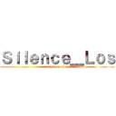 Ｓｉｌｅｎｃｅ＿Ｌｏｓ (attack on titan)