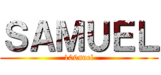 ＳＡＭＵＥＬ (100suel)