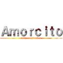 Ａｍｏｒｃｉｔｏ (felíz cumpleaños)