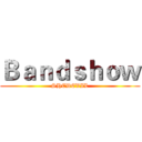 Ｂａｎｄｓｈｏｗ (SHEDEVIL)