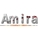 Ａｍｉｒａ (attack on titan)