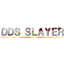 ＤＤＳ ＳＬＡＹＥＲ ()