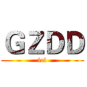 ＧＺＤＤ (lol)