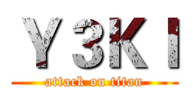 Ｙ３ＫＩ (attack on titan)