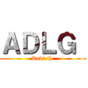 ＡＤＬＧ  (Rebirth )