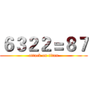 ６３２２＝８７ (attack on titan)