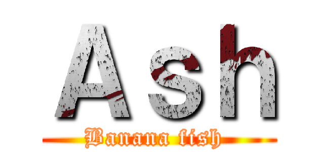 Ａｓｈ (Banana fish )