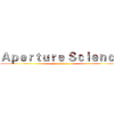 Ａｐｅｒｔｕｒｅ Ｓｃｉｅｎｃｅ (For Science)