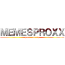 ＭＥＭＥＳＰＲＯＸＸ (proxx comunity)
