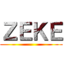 ＺＥＫＥ ()